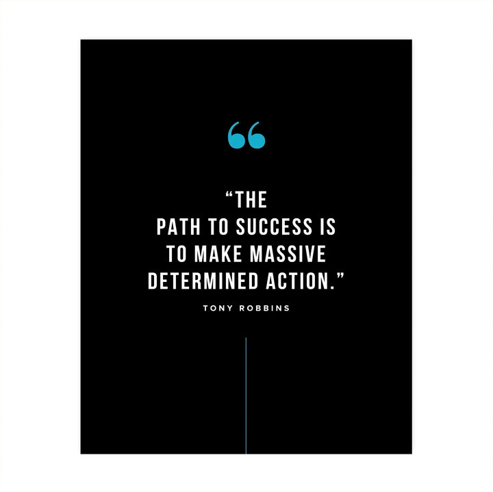 Tony Robbins Quotes-"Path to Success-Make Massive Determined Action"-8 x 10"-Inspirational Wall Print-Ready to Frame. Modern Typographic Art for Home-Office-School Decor. Perfect Gift of Motivation!