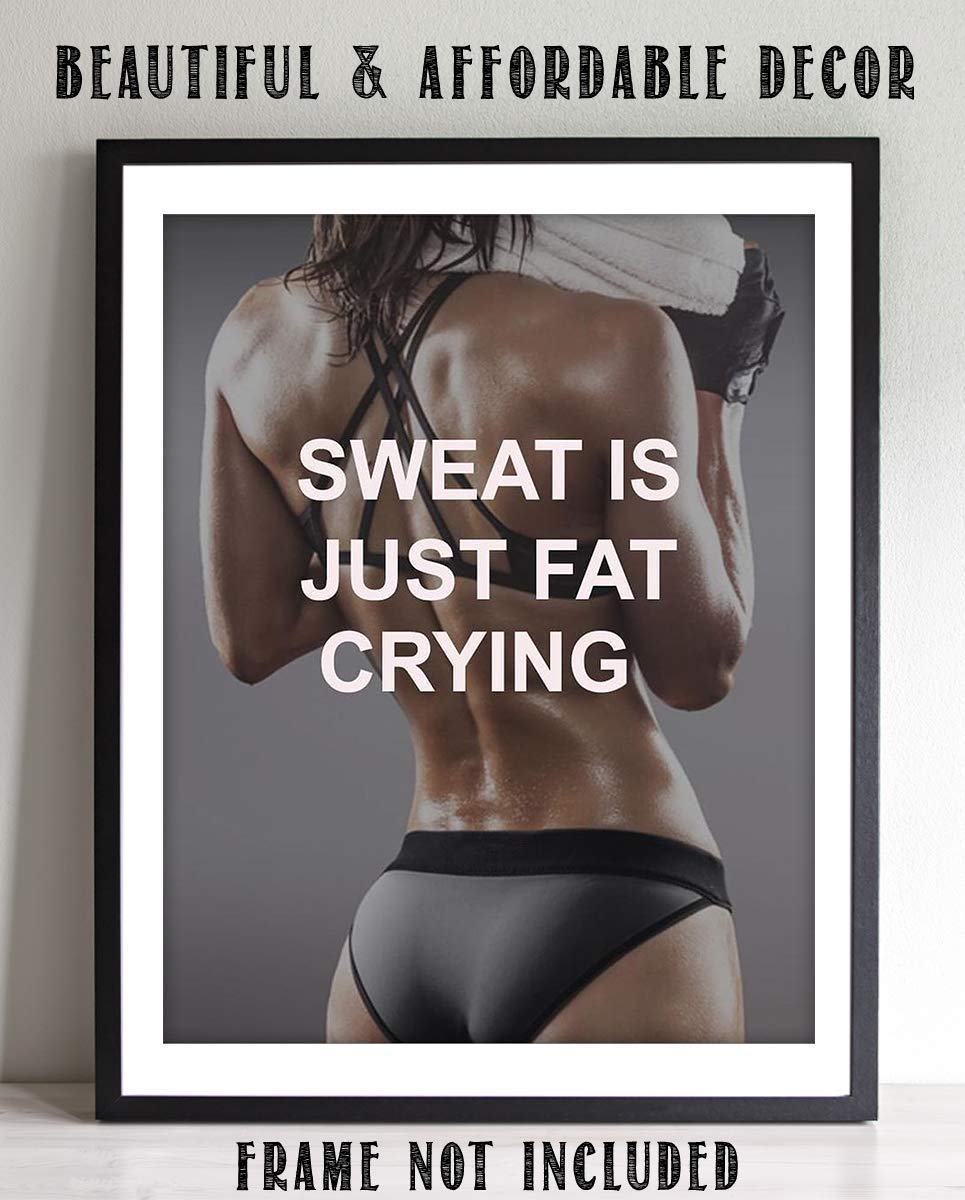 "Sweat is Just Fat Crying!"- Funny Fitness Poster Print- 8 x 10"