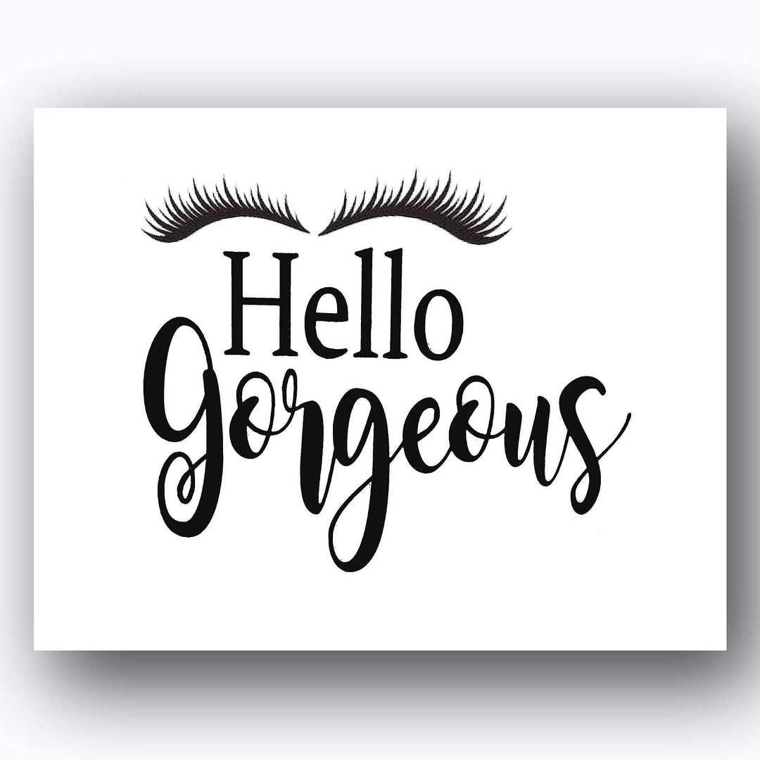 Hello Gorgeous-"Lash &amp; Stash"- Good Morning Handsome- Inspirational Wall Art- 8 x 10 Print Wall Art Ready to Frame. Motivational Wall Art Ideal for Home D?cor-Office D?cor. Perfect Way to Greet! V2.