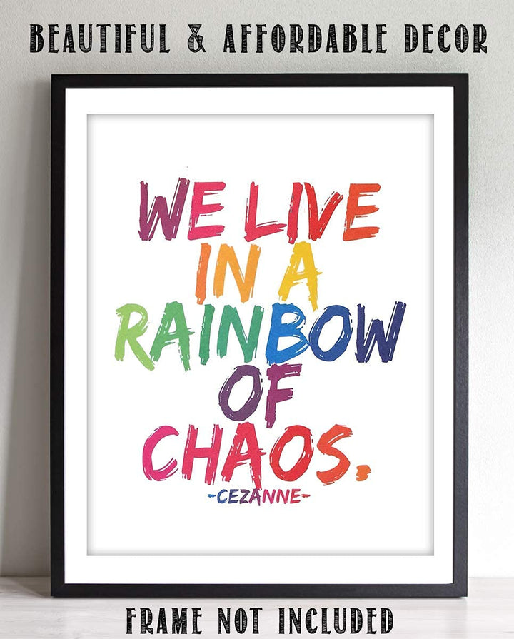 Cezanne Quotes-"We Live in a Rainbow of Chaos"- Motivational Wall Art Print- 8 x 10" Wall Decor-Ready to Frame. ModernTypographic Print for Home-Office Decor. Perfect Reminder to Enjoy All of Life.