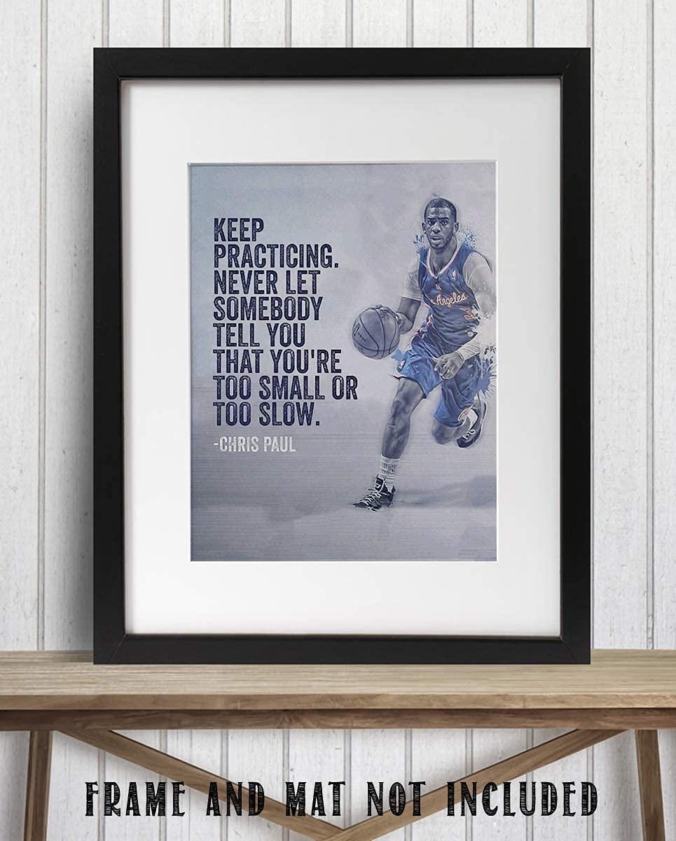 Chris Paul Quotes-"Keep Practicing"- 8 x 10"-Motivational Basketball Poster Print-Ready to Frame. NBA Inspirational Wall Art. Home Decor-Office D?cor. Perfect for Locker Room-Gym-Bedroom-Dorm.