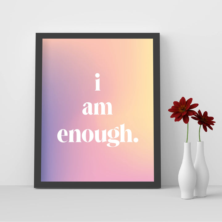 I Am Enough- Inspirational Quotes Wall Art Print -8x10" Ready to Frame. Motivational Typography Wall Art. Home-Office-School Decor. Perfect Sign For Building Confidence! Great Gift of Inspiration!