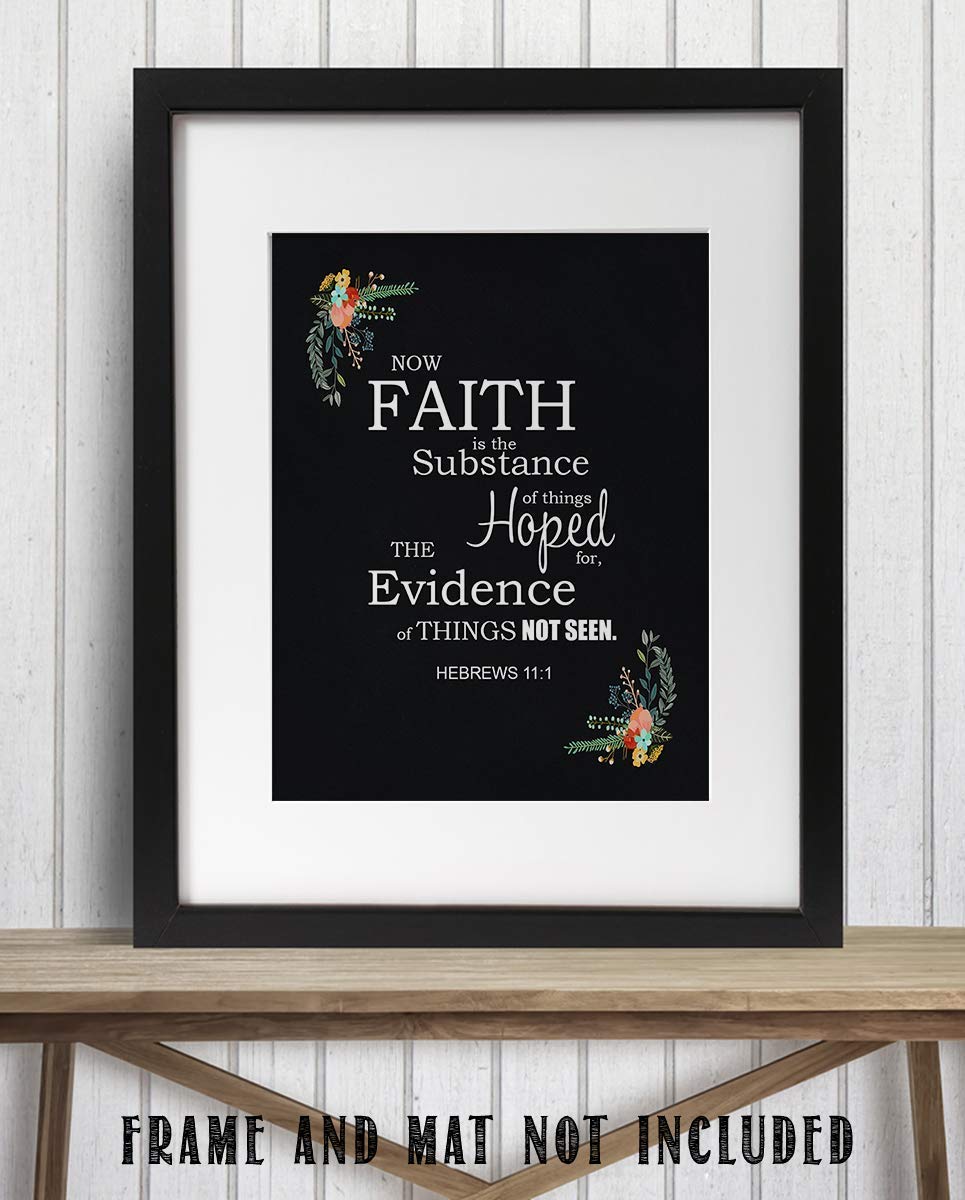 Faith is the Substance Hoped For- Hebrews 11:1- Bible Verse Wall Art- 8x10"- Scripture Wall Print- Ready to Frame. Home D?cor-Office D?cor. Great Christian Gift- Great Reminder Verse to Keep the Faith