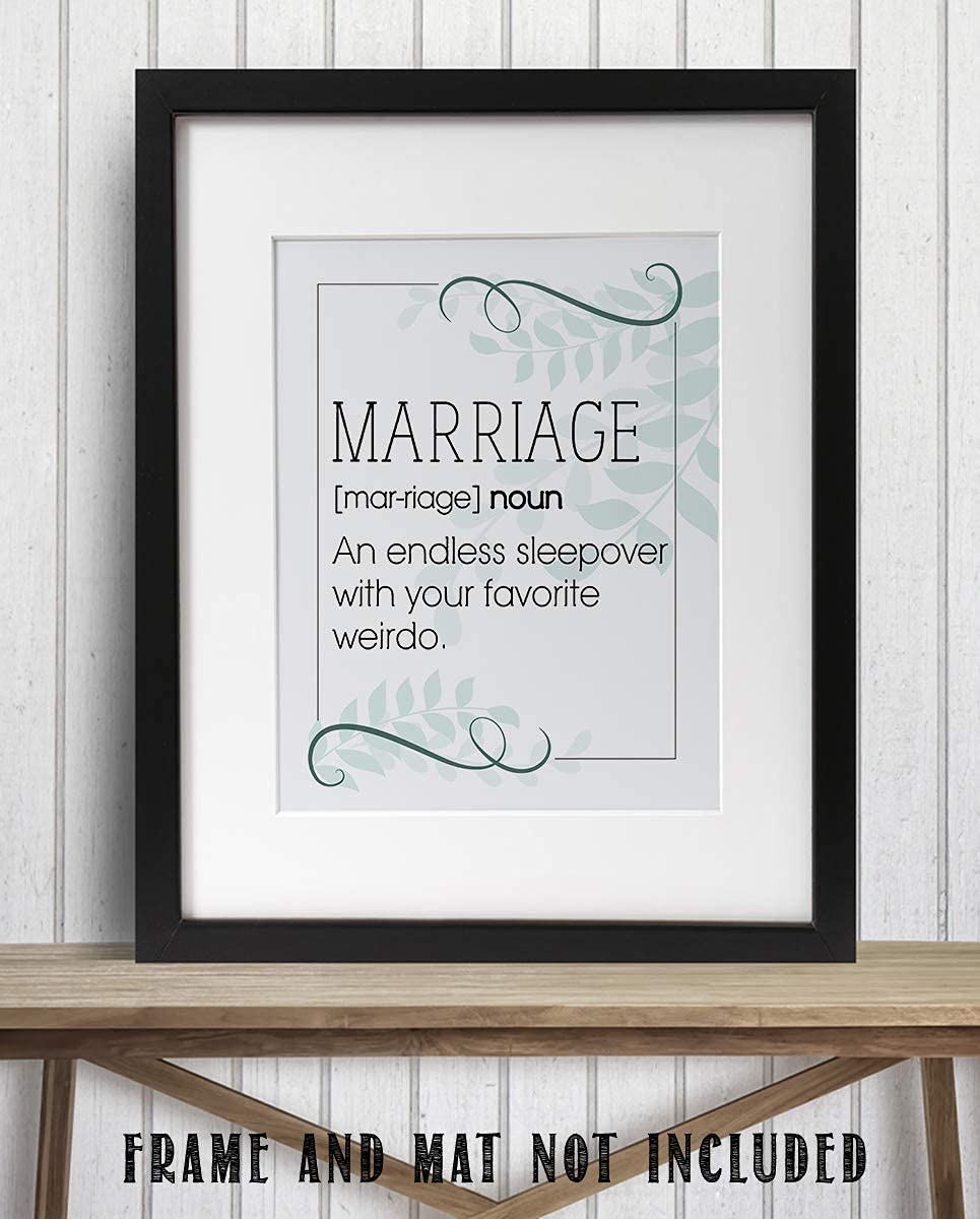 Marriage"Definition" Funny Wall Sign-"Endless Sleepover w/Fav Weirdo"- 8 x10" Wall Art Print-Ready To Frame. Perfect for Spouse. Home Decor- Office Decor. Fantastic &amp; Fun Wedding- Anniversary Gift.