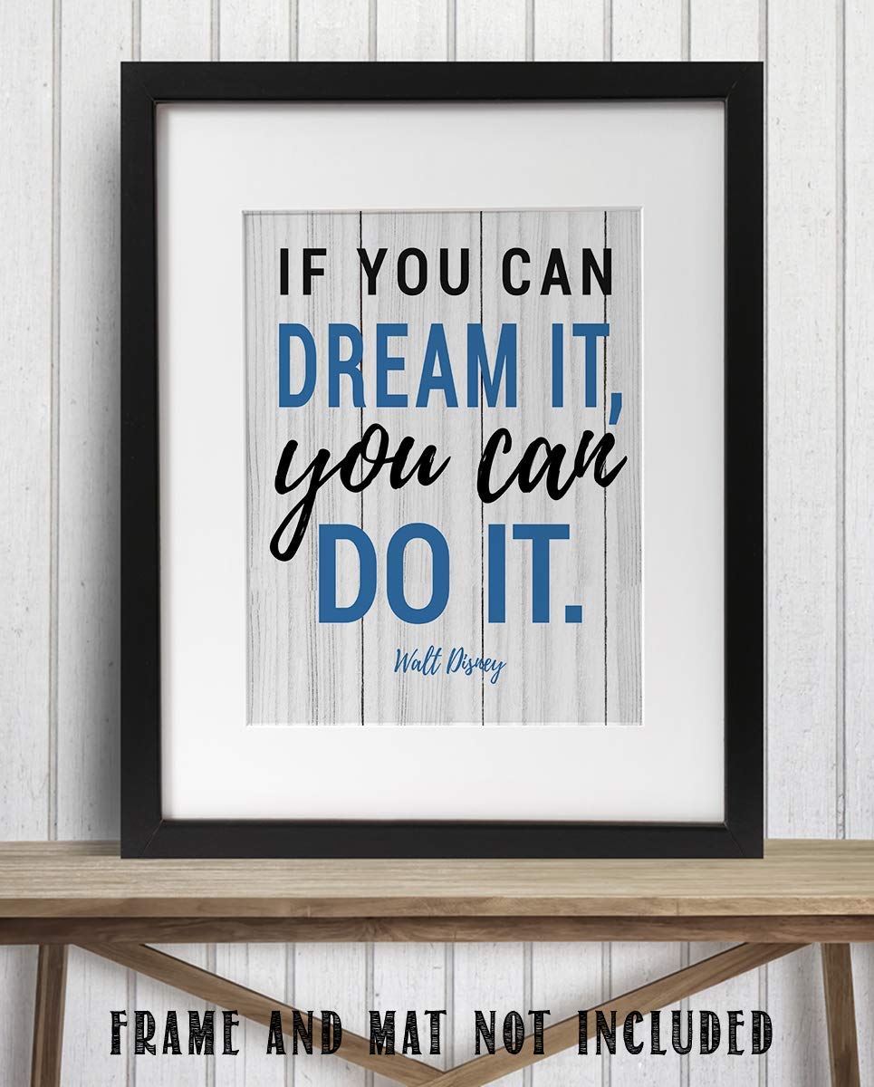 Walt Disney Quotes Wall Art- ?If You Can Dream It, You Can Do It!?- 8 x 10" Rustic Wood Sign Replica Print- Ready to Frame. Home D?cor- Office D?cor. Perfect Gift for Motivation &amp; Inspiration.