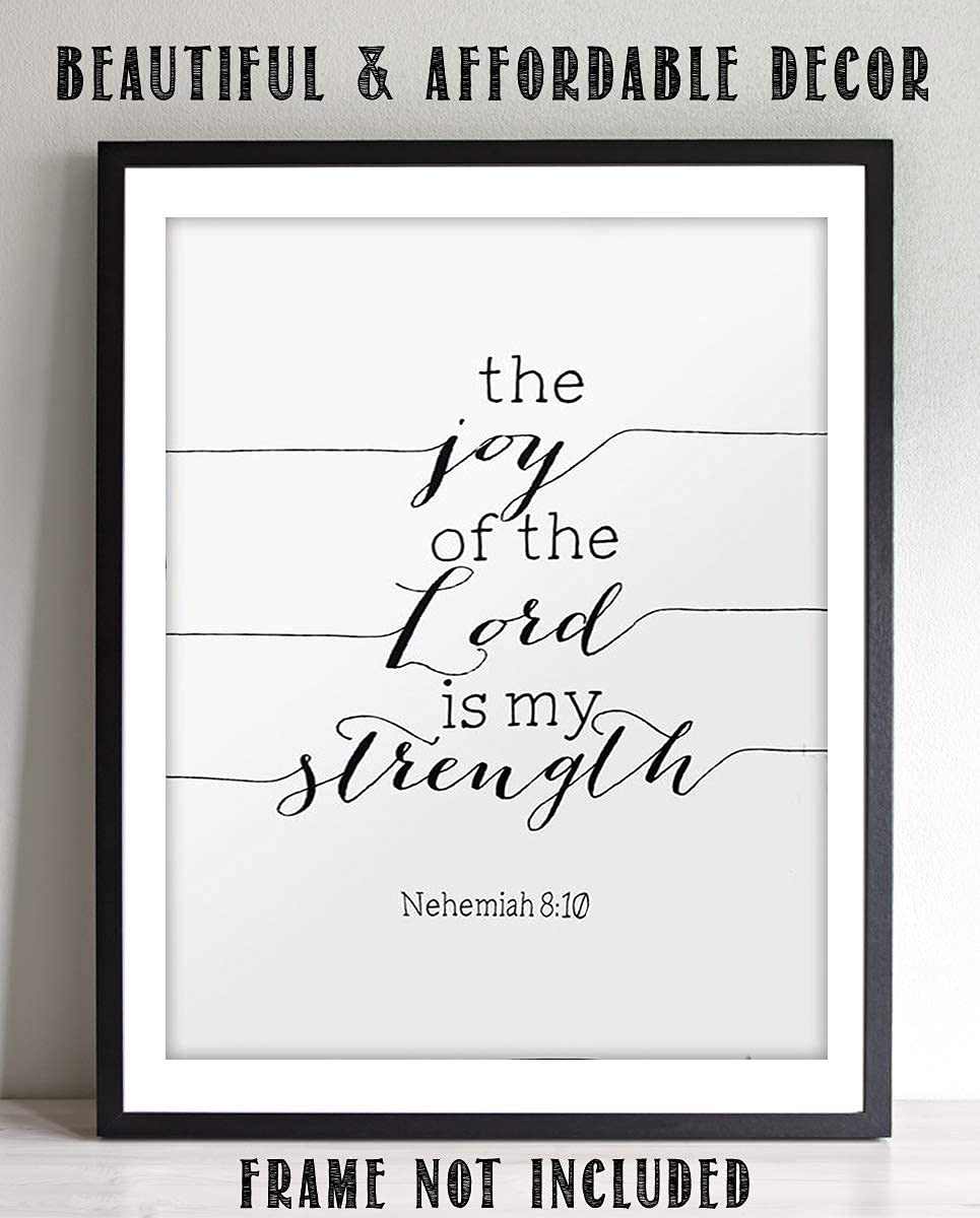The Joy Of The Lord Is My Strength Nehemiah 8:10- Scripture Wall Art Print- 8 x 10"-Ready to Frame. Simple, Modern Home Decor- Office Decor. Perfect Christian Gift to Inspire, Encourage &amp; Remind.