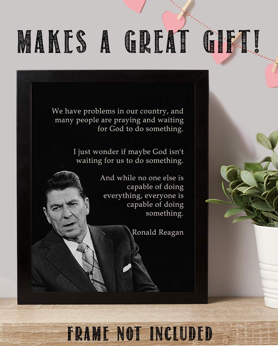 Everyone is Capable of Doing Something- Ronald Reagan Quotes Wall Art- 8 x 10" Inspirational-Presidential Portrait Print-Ready to Frame. Retro Home-Office-Bar-Man Cave D?cor. Great Patriotic Gift.