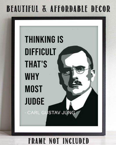 Carl Jung Quotes Wall Art-"Thinking is Difficult That's Why Most Judge"- 8 x 10" Inspirational Wall Print-Ready to Frame. Modern Silhouette Design for Home-Office-School D?cor. Perfect Gift-Teachers.