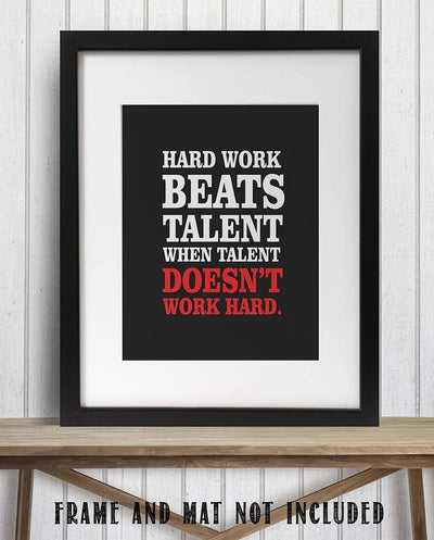 Hard Work Beats Talent When Talent Doesn't Work-Motivational Wall Art- 8 x 10" Poster Print-Ready to Frame. Ideal for Home, School, Gym & Locker Room D?cor. Inspire & Encourage Your Team & Players.