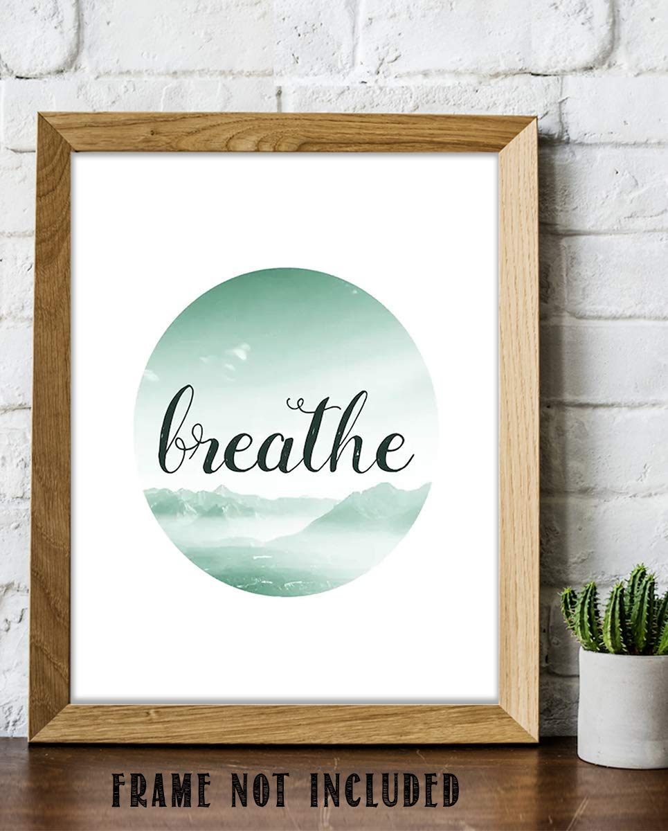 Breathe Peaceful Wall Art- 8 x 10" Modern Typographic Wall Print-Ready to Frame. Inspirational Home-Office-Studio D?cor. Great Reminder When All Else Fails. Stay Calm &amp; Breathe.