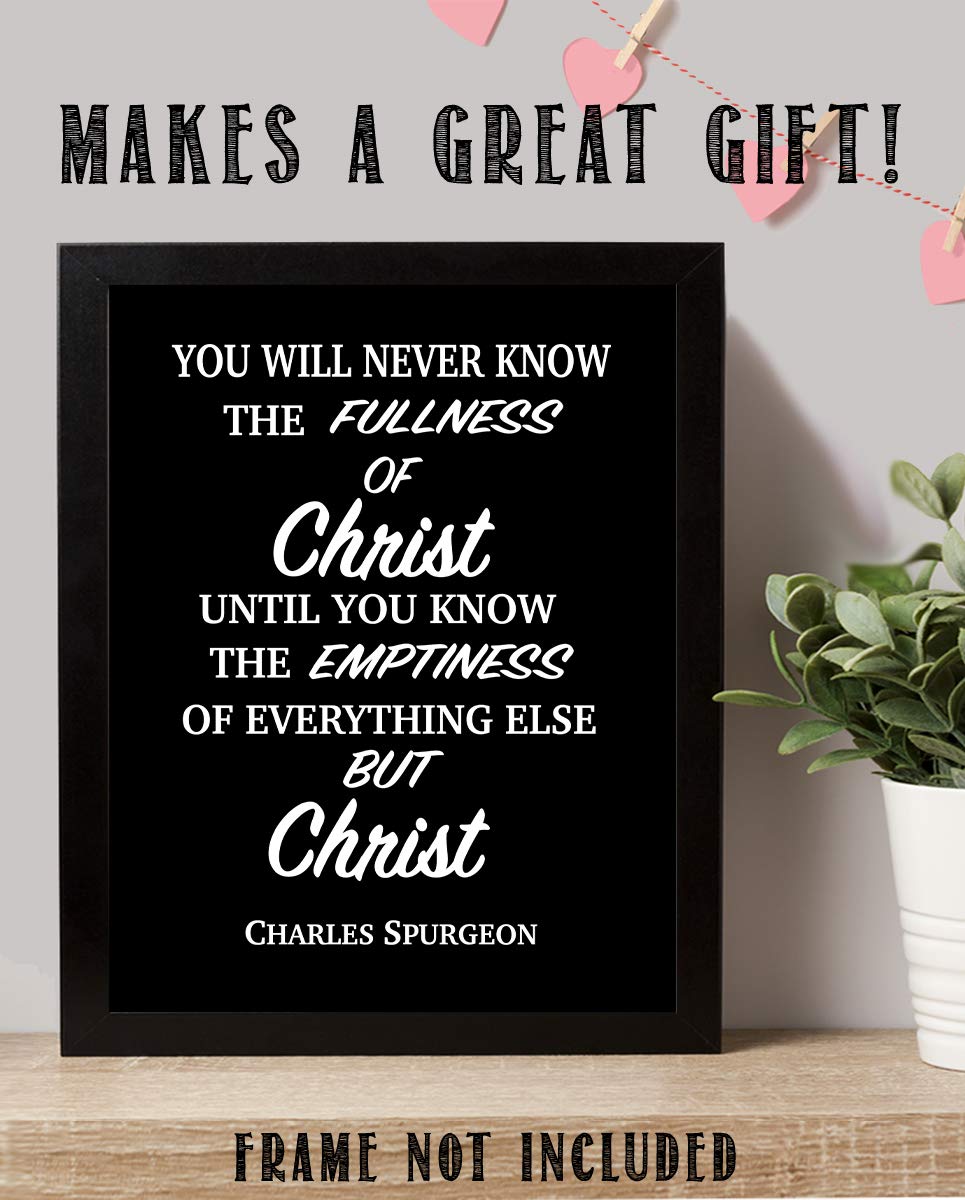 Charles Spurgeon Quotes-Spiritual Wall Art-?The Fullness of Christ?- 8 x 10" Modern Typographic Print-Ready to Frame. Religious Home-Office-Church D?cor. Encouraging Christian Gift.