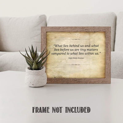 Ralph Waldo Emerson Quotes-"What Lies Behind-Before-Within Us"-10 x 8" Poetic Wall Art. Distressed Parchment Print-Ready To Frame. Retro Home-Office-Study-School Decor. Great Art Gift for Poetry Fans.