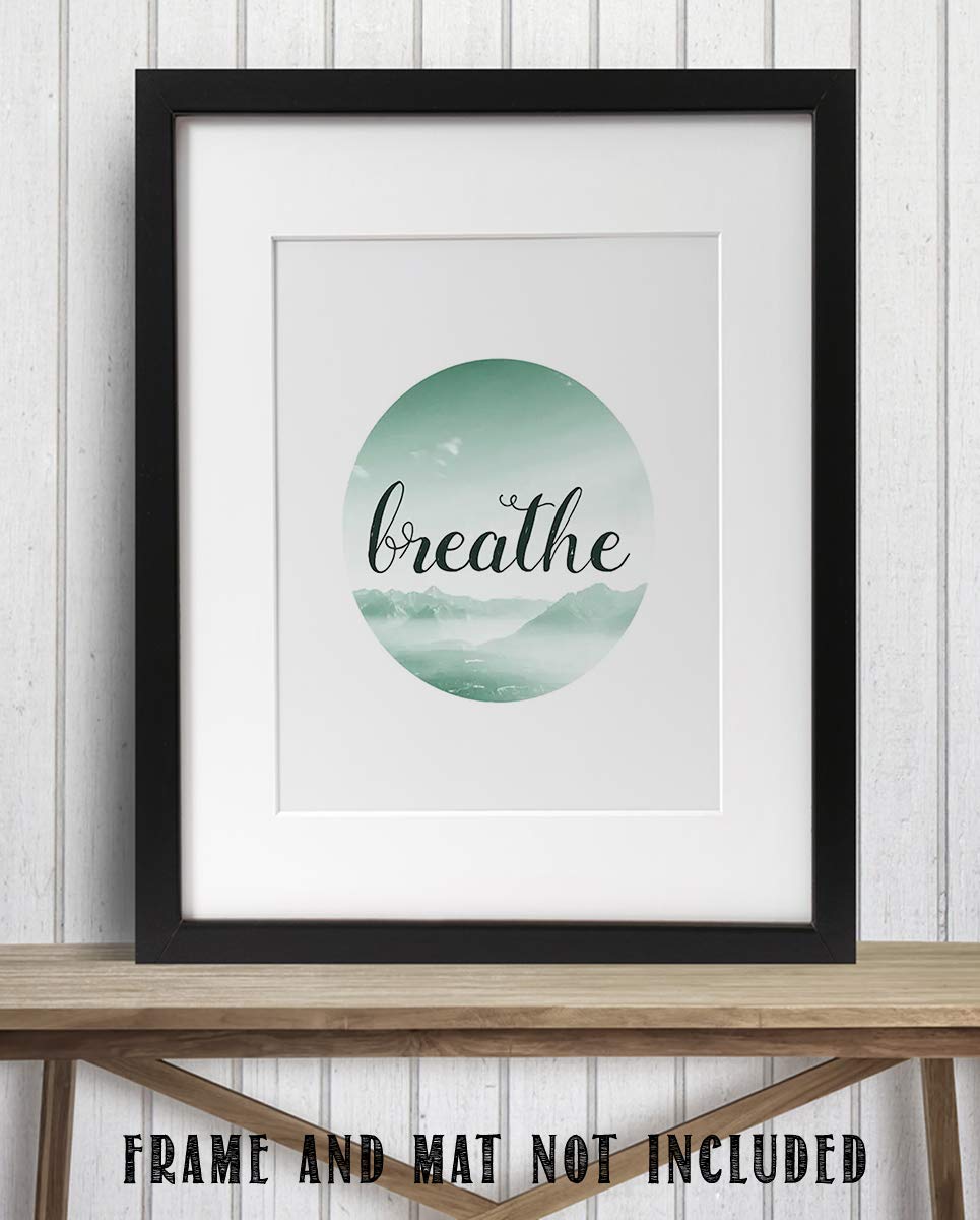 Breathe Peaceful Wall Art- 8 x 10" Modern Typographic Wall Print-Ready to Frame. Inspirational Home-Office-Studio D?cor. Great Reminder When All Else Fails. Stay Calm &amp; Breathe.