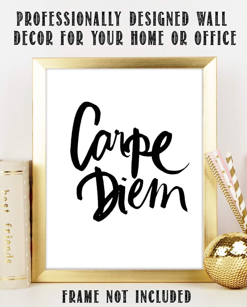 Carpe Diem- Inspirational Wall Art- 8 x 10 Print Wall Art-Ready to Frame. Motivational Wall Print- Home D?cor &amp; Office D?cor. Perfect Gift To Encourage Friends &amp; Graduates to"Seize The Day!"