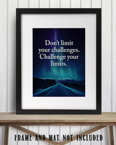 Don't Limit Your Challenges, Challenge Your Limits!- 8 x 10"-Motivational Wall Art Sign-Typographic Print w/Northern Lights-Ready to Frame. Home-Office-School Decor. Great Reminder-Set Higher Goals!