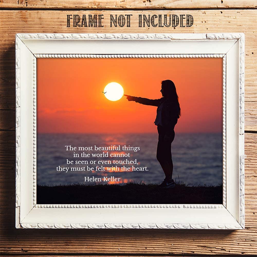 Helen Keller Quotes-"The Most Beautiful Things Must Be Felt by Heart"- 8 x 10 Art Wall Print Art Ready to Frame. Modern Home D?cor, Studio &amp; Office D?cor. Perfect Gift for Motivation &amp; Inspiration.
