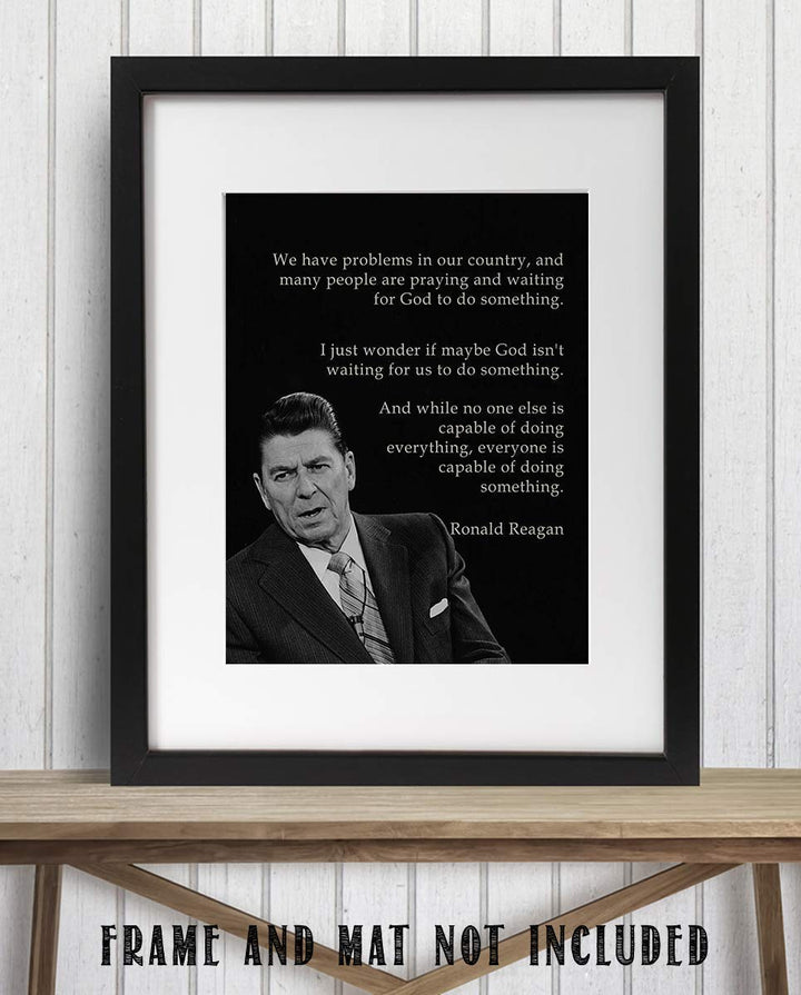 Everyone is Capable of Doing Something- Ronald Reagan Quotes Wall Art- 8 x 10" Inspirational-Presidential Portrait Print-Ready to Frame. Retro Home-Office-Bar-Man Cave D?cor. Great Patriotic Gift.