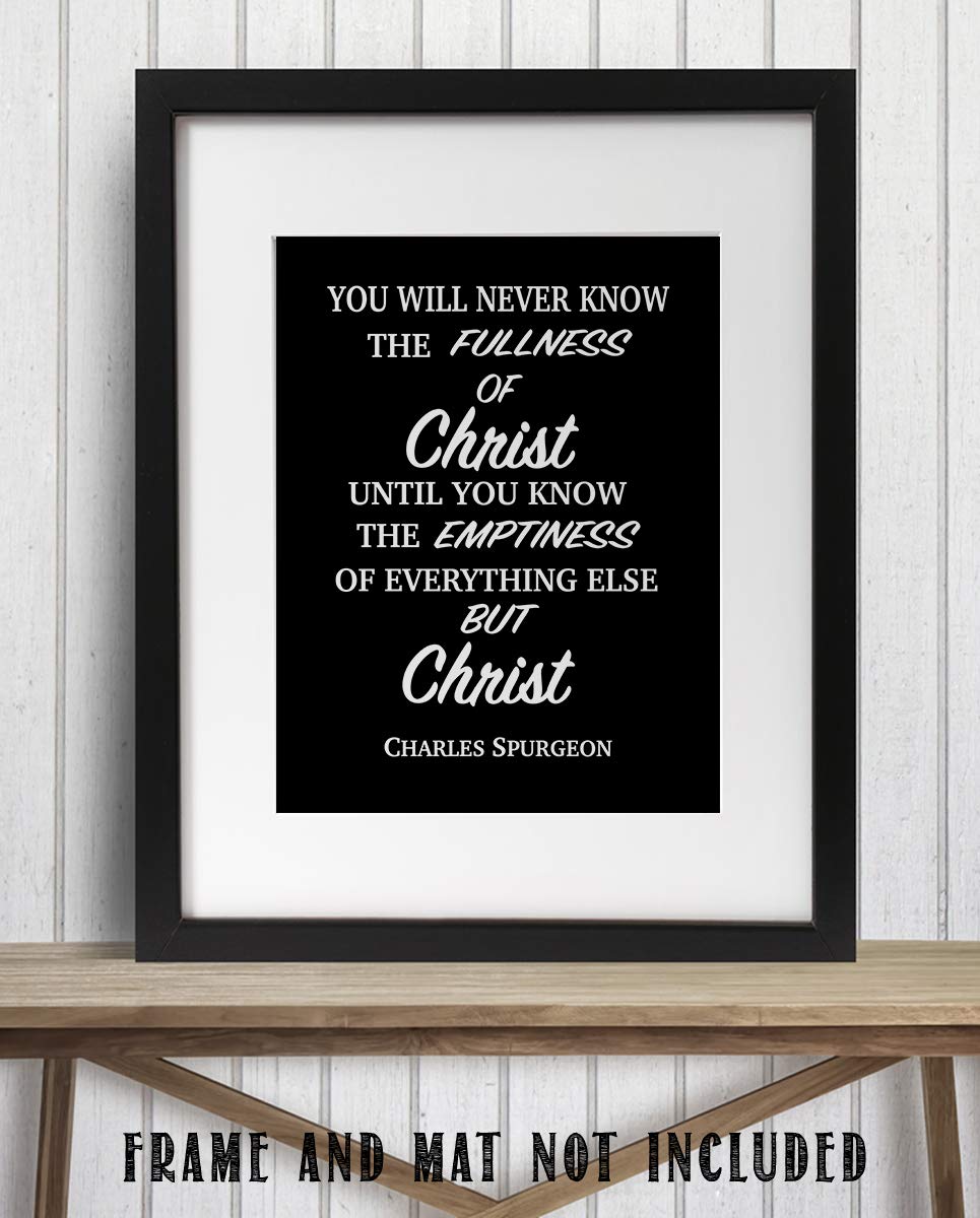 Charles Spurgeon Quotes-Spiritual Wall Art-?The Fullness of Christ?- 8 x 10" Modern Typographic Print-Ready to Frame. Religious Home-Office-Church D?cor. Encouraging Christian Gift.