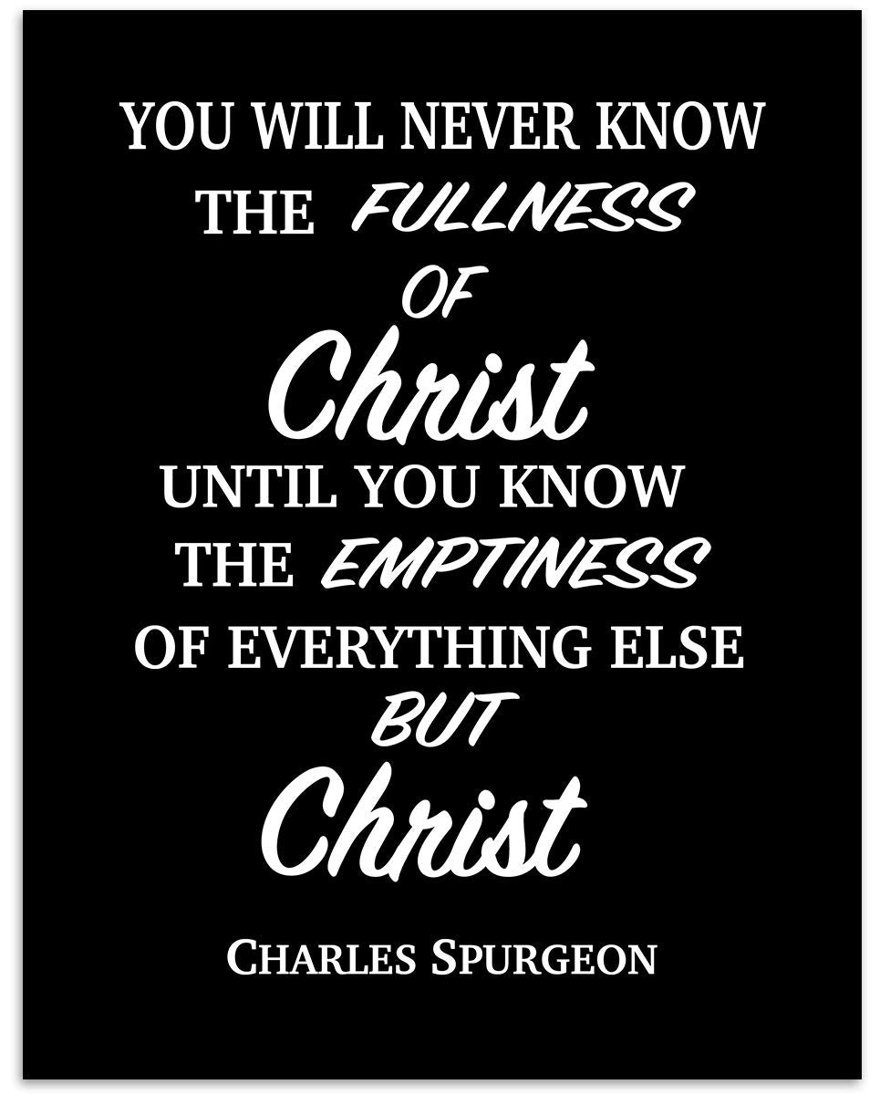 Charles Spurgeon Quotes-Spiritual Wall Art-?The Fullness of Christ?- 8 x 10" Modern Typographic Print-Ready to Frame. Religious Home-Office-Church D?cor. Encouraging Christian Gift.