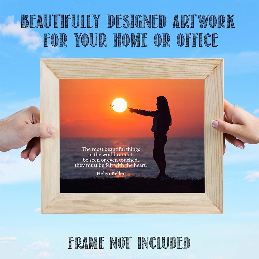 Helen Keller Quotes-"The Most Beautiful Things Must Be Felt by Heart"- 8 x 10 Art Wall Print Art Ready to Frame. Modern Home D?cor, Studio &amp; Office D?cor. Perfect Gift for Motivation &amp; Inspiration.