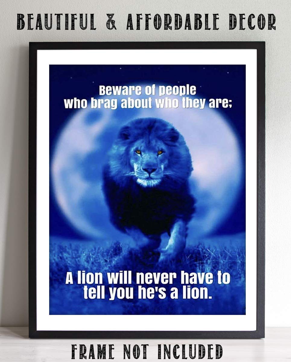 Beware of People Who Brag-Lion Doesn't Need To Tell- Motivational Quotes Wall Art. 8 x 10" Poster Print-Ready to Frame. Ideal for Home-School-Office-Gym D?cor. Gift of Inspiration & Encouragement!