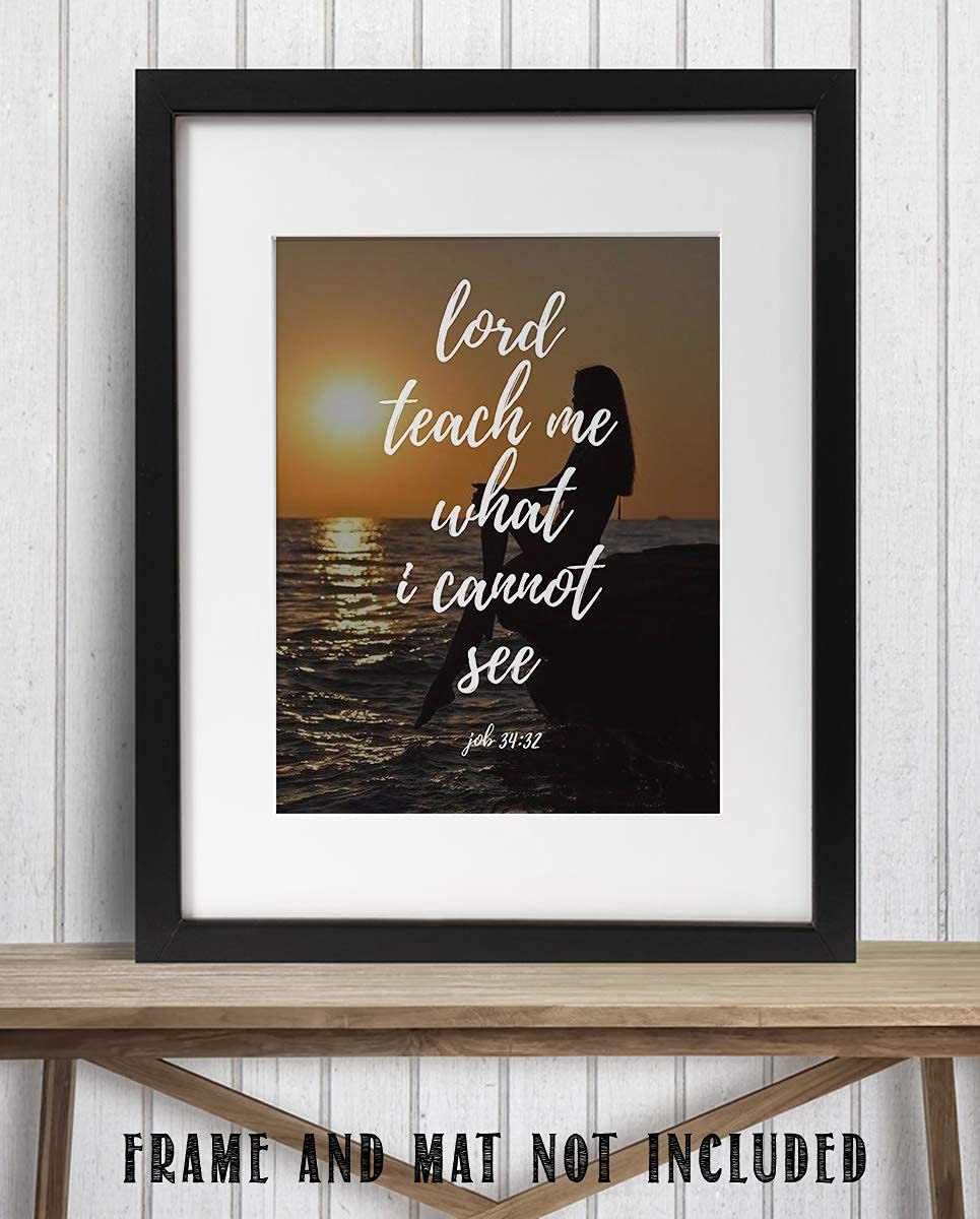 Lord Teach Me What I Cannot See-Job 34:32- Bible Verse Wall Print- 8x10"-Young Woman Seeking God by Ocean- Scripture Wall Art Replica Print- Ready to Frame. Home D?cor-Office D?cor-Christian Gifts.
