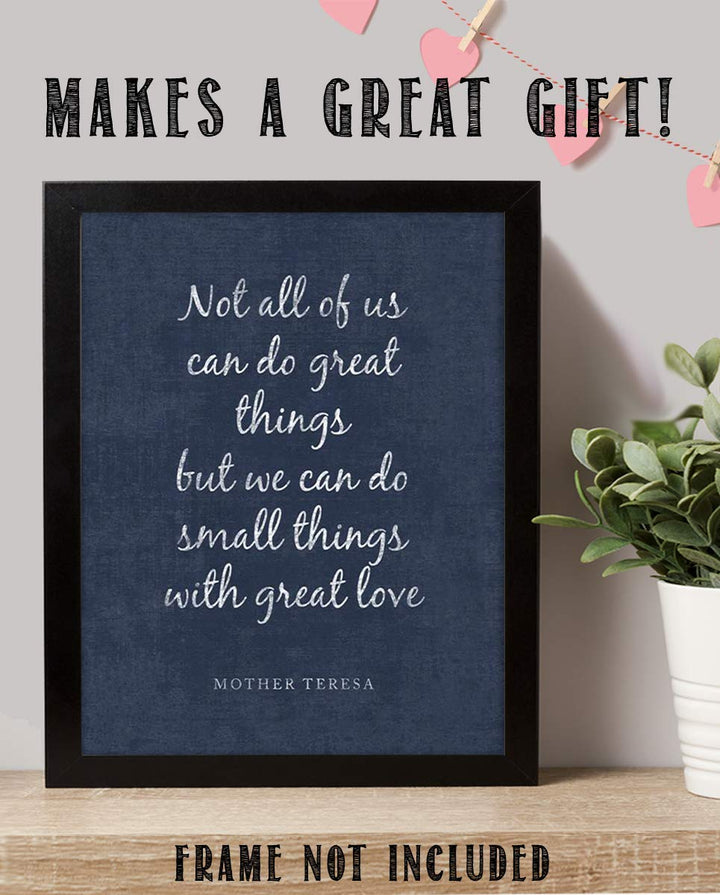 Mother Teresa Quotes Wall Art- ?Do Small Things With Love?- 8 x 10" Distressed Art Wall Print- Ready to Frame. Modern Home D?cor, Studio &amp; Office D?cor. Perfect Gift for Motivation &amp; Inspiration.