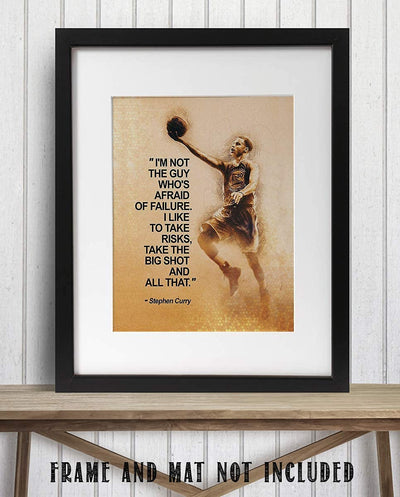 Stephen Curry Quotes-"I'm Not Afraid of Failure"- 8 x 10"