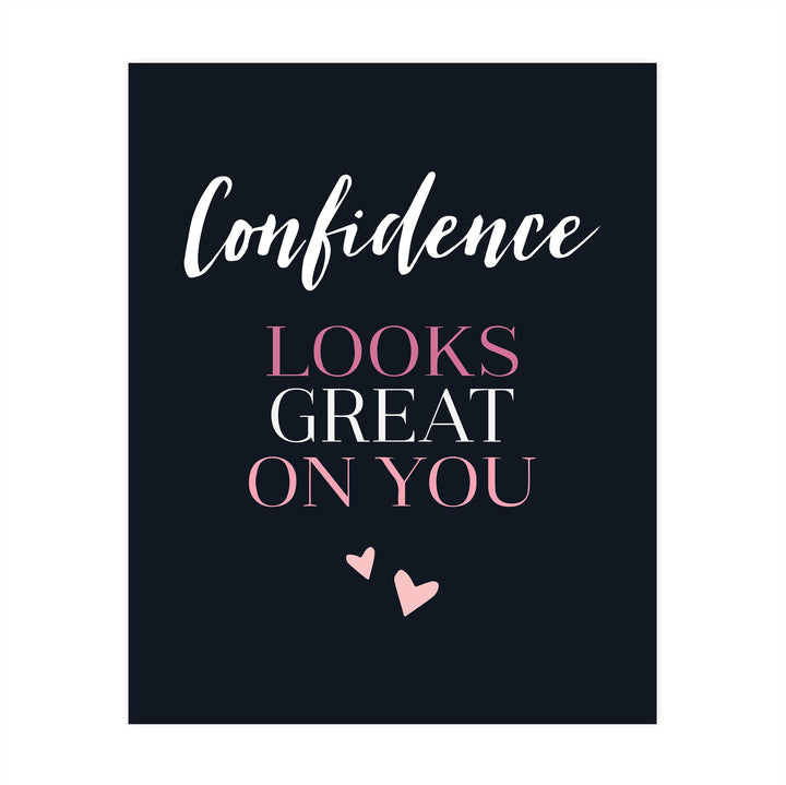 Confidence Looks Great on You Inspirational Quotes Art Print -8 x 10" Modern Typographic Wall Decor-Ready to Frame. Great Motivational Decoration. Perfect Gift to Empower Women &amp; Teen Girls!