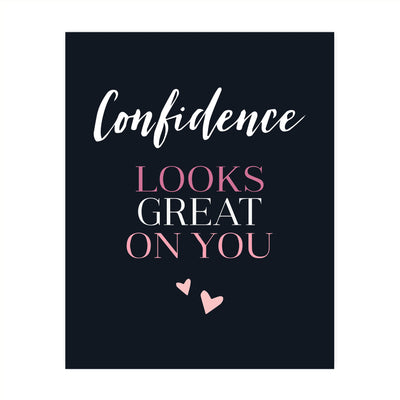 Confidence Looks Great on You Inspirational Quotes Art Print -8 x 10" Modern Typographic Wall Decor-Ready to Frame. Great Motivational Decoration. Perfect Gift to Empower Women & Teen Girls!