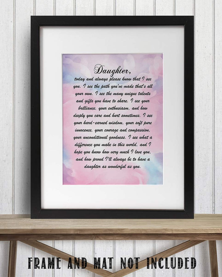 Daughter- I See You &amp; I Love Who You Have Become. 8 x 10" Wall Art Print. Abstract Typographic Wall Decor-Ready to Frame. Heartfelt &amp; Inspirational - Lifetime Keepsake Gift for Any Daughter.