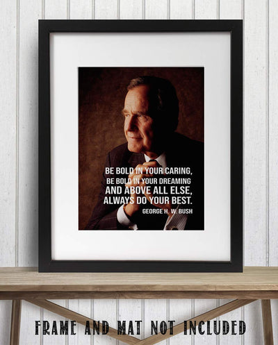 George H. W. Bush Quotes Wall Art- ?Always Do Your Best!?- 8 x 10 Art Wall Print Art Ready to Frame. Modern Home D?cor- Office D?cor. Presidential Quotes. Perfect Gift for Motivation & Inspiration.