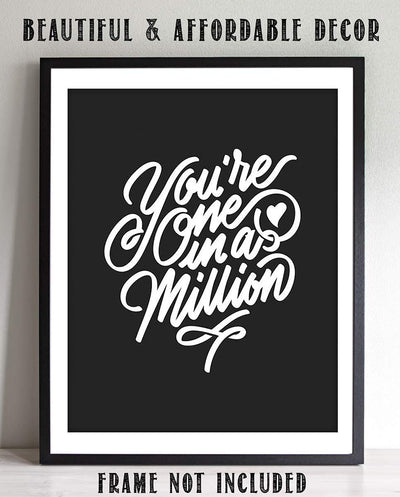 You're One In A Million- Inspirational Wall Art- 8 x 10 Print Wall Art Ready to Frame. Motivational Wall Art- Home D?cor & Office D?cor. Perfect Gift To Encourage Children, Friends & Graduates.