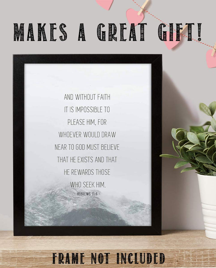 Without Faith-Impossible To Please Him Hebrews 11:6 Bible Verse Wall Art. 8 x 10" Typographic Design. Scripture Wall Print-Ready to Frame. Home-Office-Church D?cor. Perfect Christian Gift!