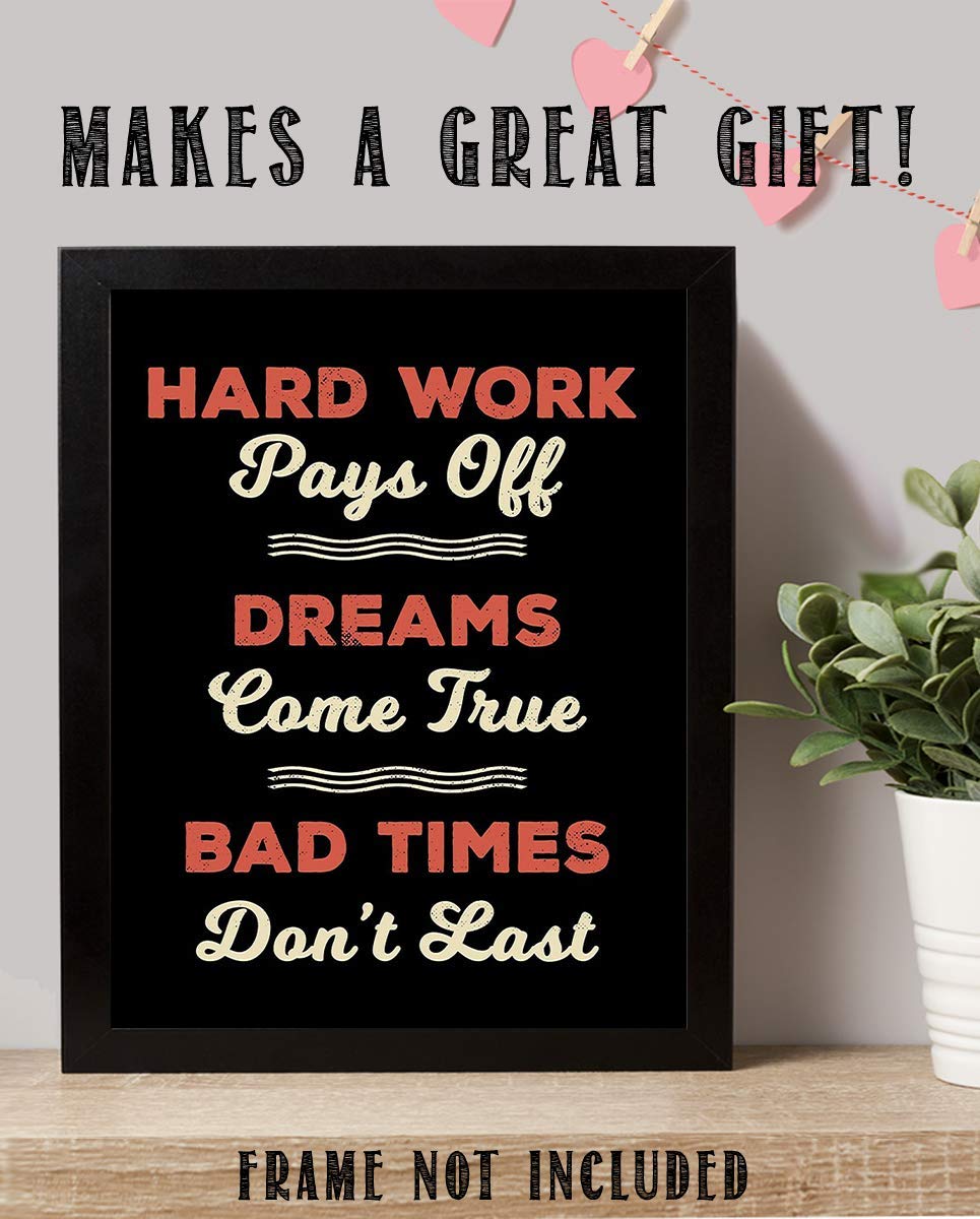 Hard Work Pays Off- Dreams Come True-Motivational Wall Art- 8 x 10" Poster Print-Ready to Frame. Ideal for Home- School-Office D?cor. Inspire & Encourage Your Team to Persevere Thru Tough Times.