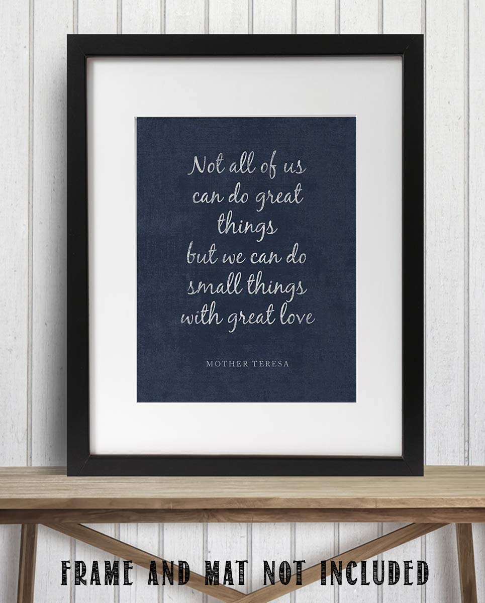Mother Teresa Quotes Wall Art- ?Do Small Things With Love?- 8 x 10" Distressed Art Wall Print- Ready to Frame. Modern Home D?cor, Studio &amp; Office D?cor. Perfect Gift for Motivation &amp; Inspiration.