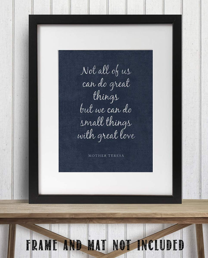 Mother Teresa Quotes Wall Art- ?Do Small Things With Love?- 8 x 10" Distressed Art Wall Print- Ready to Frame. Modern Home D?cor, Studio &amp; Office D?cor. Perfect Gift for Motivation &amp; Inspiration.