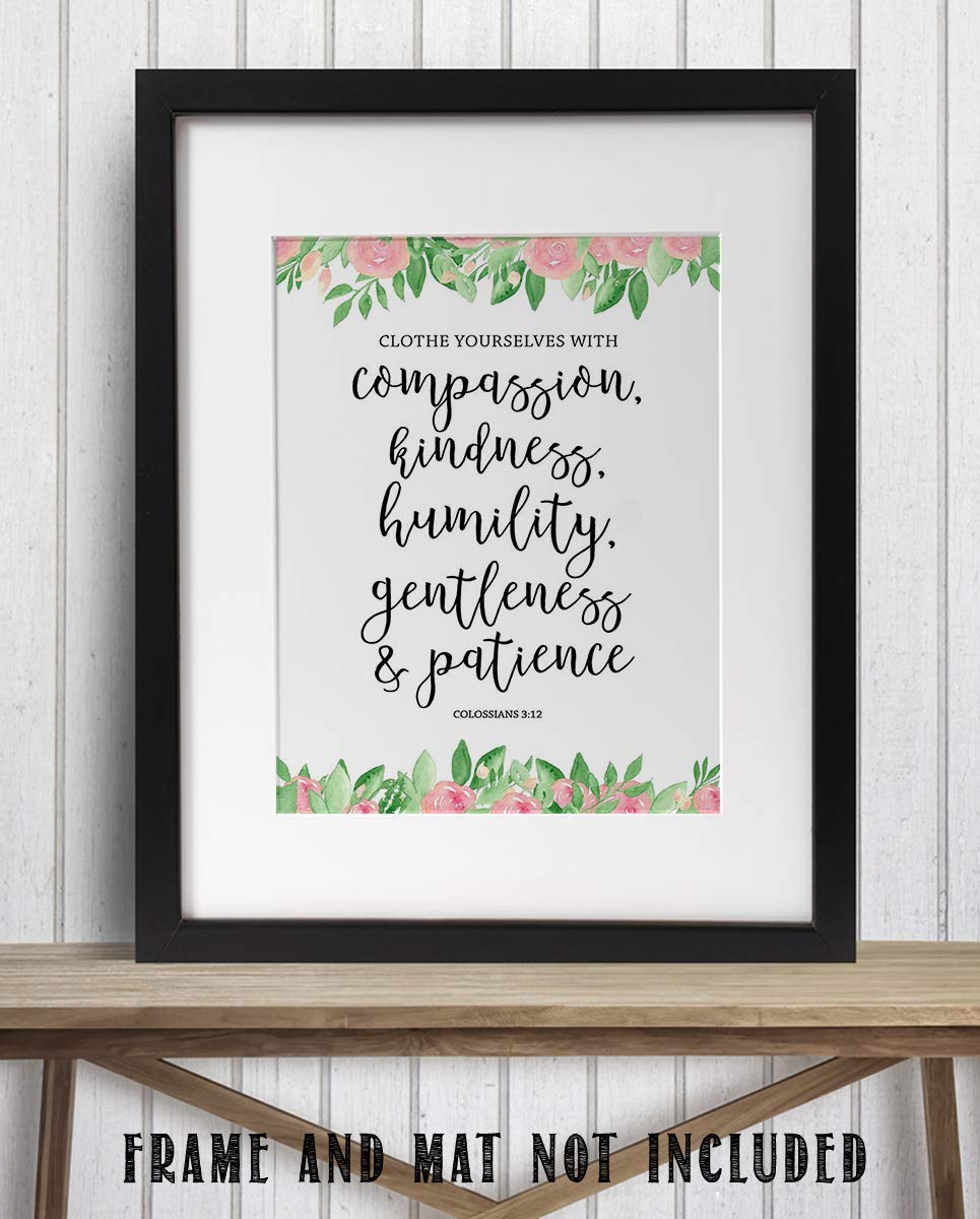 Colossians 3:12-"Clothe Yourself w/Compassion. Patience"-Bible Verse Wall Art-8x10"-Scripture Wall Print-Ready to Frame. Typographic Floral Design Print. Home-Church-Office D?cor. Christian Gifts.