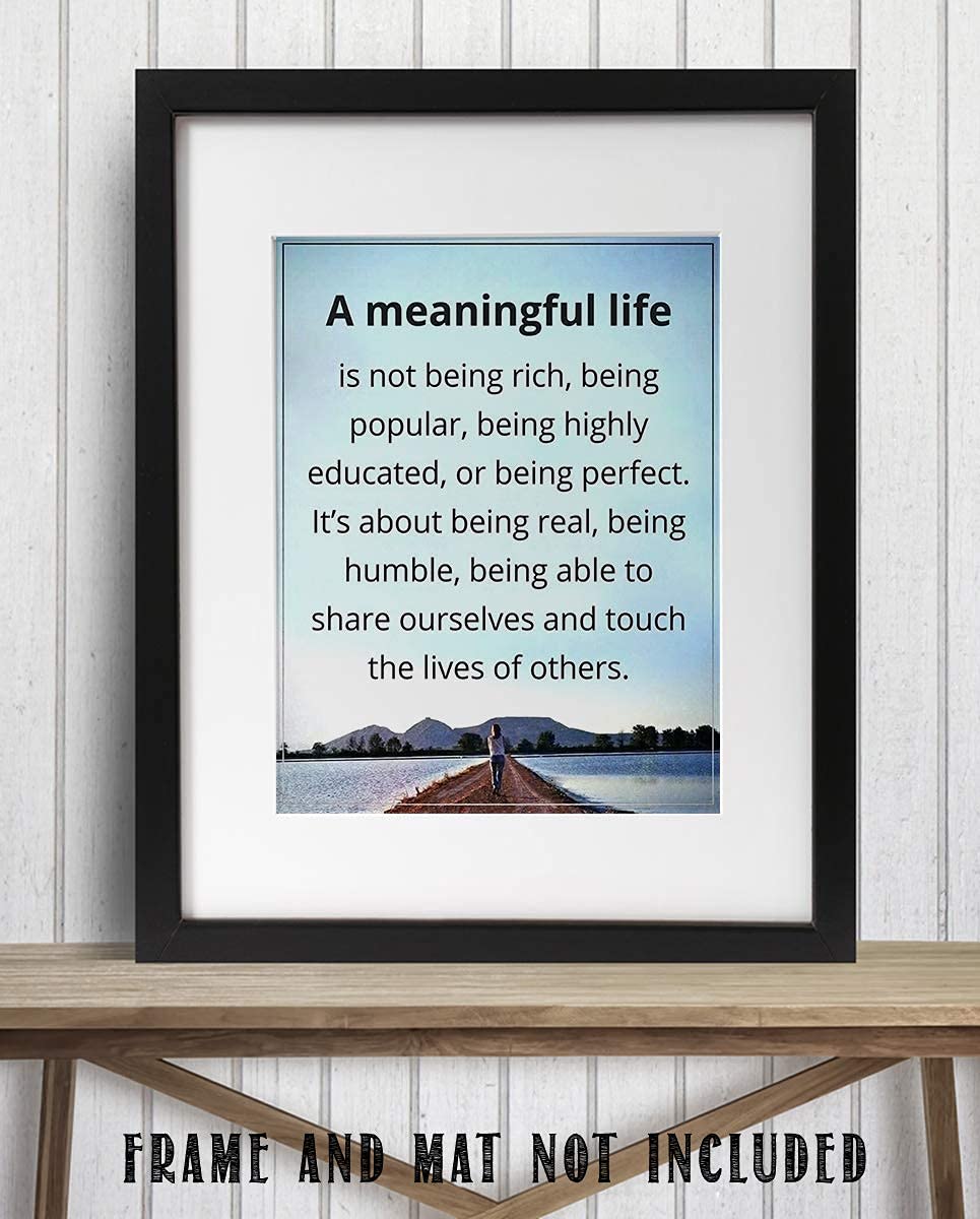 A Meaningful Life- Inspirational Wall Art -8 x 10" Print Wall Art- Ready to Frame. Home D?cor, Office D?cor & Wall Print. Motivational Thoughts On The Important Things To Remember in Life.