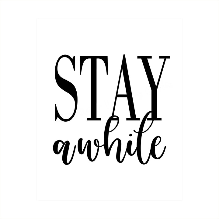Stay Awhile-Welcome Sign Wall Art -8 x 10" Country Rustic Print -Ready to Frame. Modern Farmhouse Design. Home-Entry-Guest Room Decor. Perfect Decoration for the Cabin-Lake-Beach House! Great Gift!