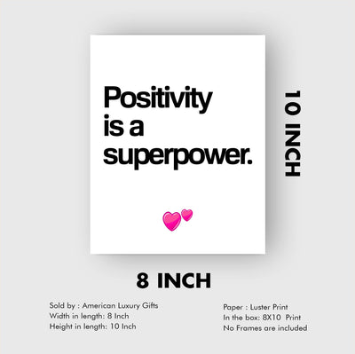 Positivity Is a Superpower Motivational Quotes Wall Sign -8 x 10" Inspirational Typographic Art Print-Ready to Frame. Home-Office-Desk-School Decor. Great Reminder for Motivation. Stay Positive!