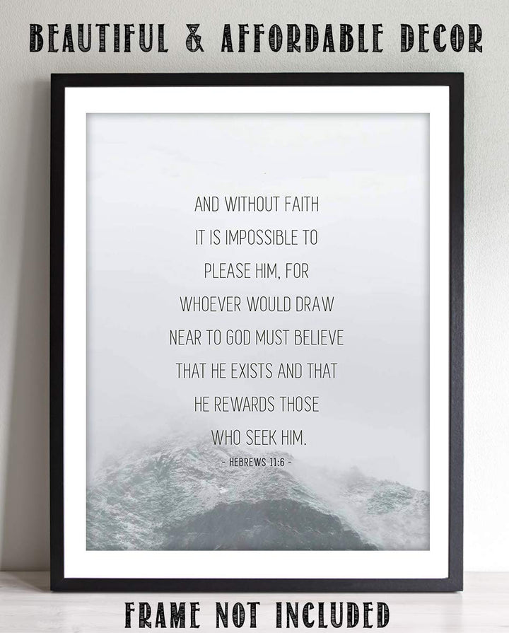 Without Faith-Impossible To Please Him Hebrews 11:6 Bible Verse Wall Art. 8 x 10" Typographic Design. Scripture Wall Print-Ready to Frame. Home-Office-Church D?cor. Perfect Christian Gift!