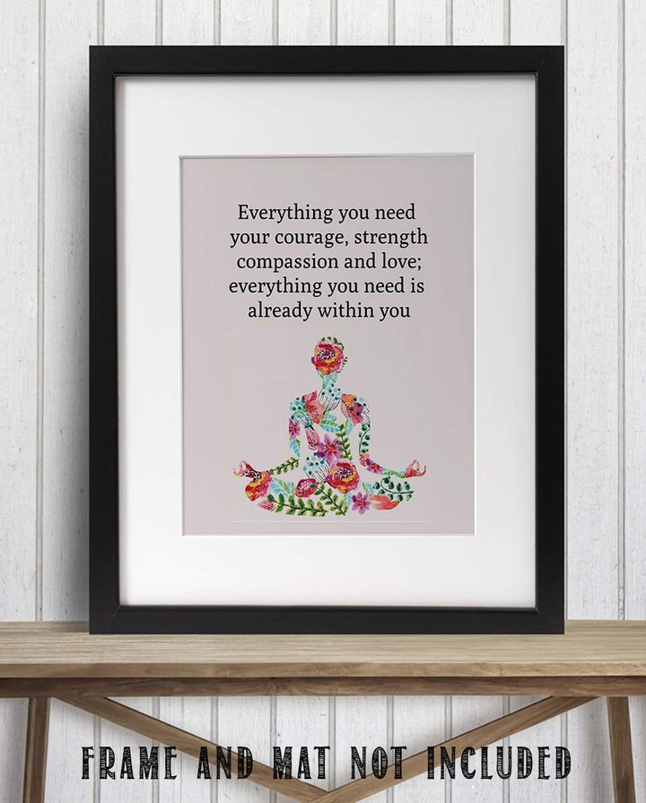 Everything You Need-Inspirational Wall Art in Yoga Pose-8 x 10 Print Wall Art Ready to Frame. Home D?cor, Office D?cor &amp; Wall Print. This Motivational Quote Makes a Perfect Gift to Show Your Belief.