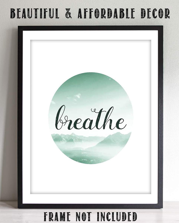 Breathe Peaceful Wall Art- 8 x 10" Modern Typographic Wall Print-Ready to Frame. Inspirational Home-Office-Studio D?cor. Great Reminder When All Else Fails. Stay Calm &amp; Breathe.