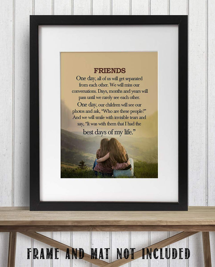 Friends-Best Days of My Life- Inspirational Friendship Sign- 8 x 10" Wall Art Print. Modern Typographic Print- Ready to Frame. Home-Office-Studio Decor. Heartfelt Gift for Best Friends.