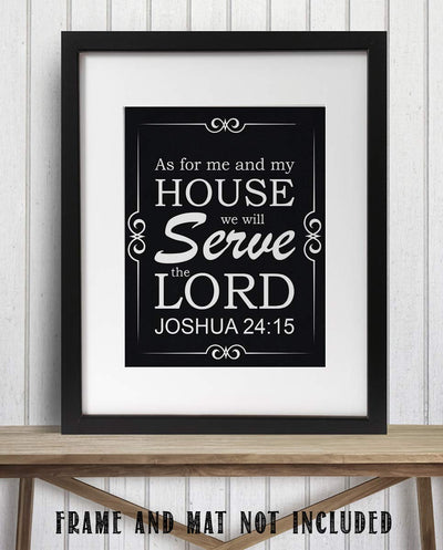 As For Me & My House- We Will Serve The Lord Joshua 24:15- Bible Verse Wall Print- 8x10"- Scripture Wall Art- Ready to Frame. Home D?cor, Church D?cor- Perfect Christian Gift To Remind Us.