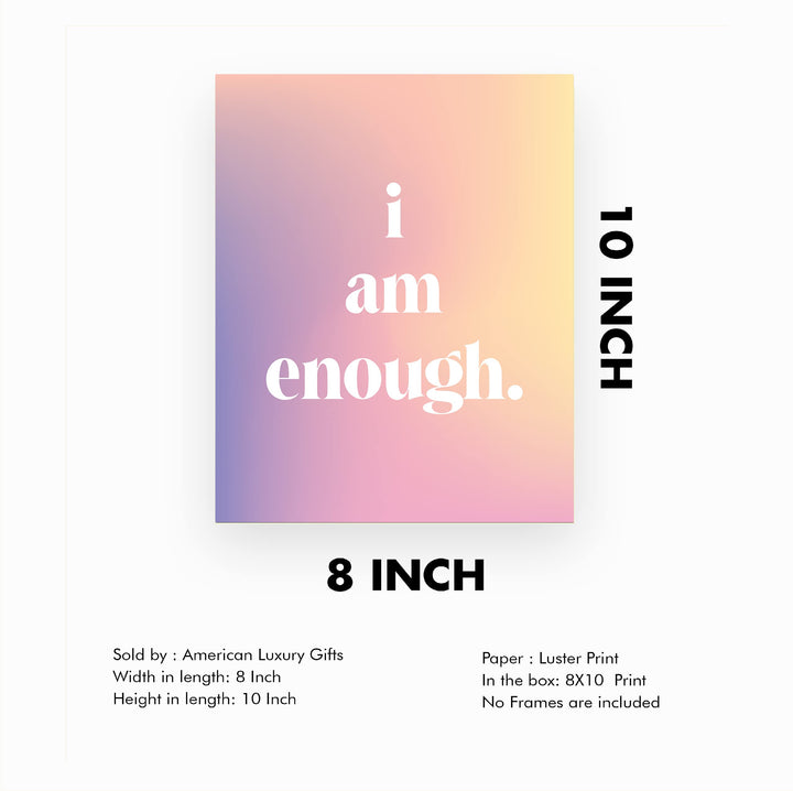 I Am Enough- Inspirational Quotes Wall Art Print -8x10" Ready to Frame. Motivational Typography Wall Art. Home-Office-School Decor. Perfect Sign For Building Confidence! Great Gift of Inspiration!