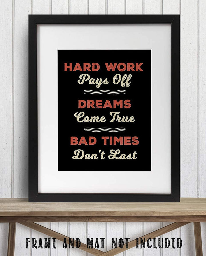 Hard Work Pays Off- Dreams Come True-Motivational Wall Art- 8 x 10" Poster Print-Ready to Frame. Ideal for Home- School-Office D?cor. Inspire &amp; Encourage Your Team to Persevere Thru Tough Times.