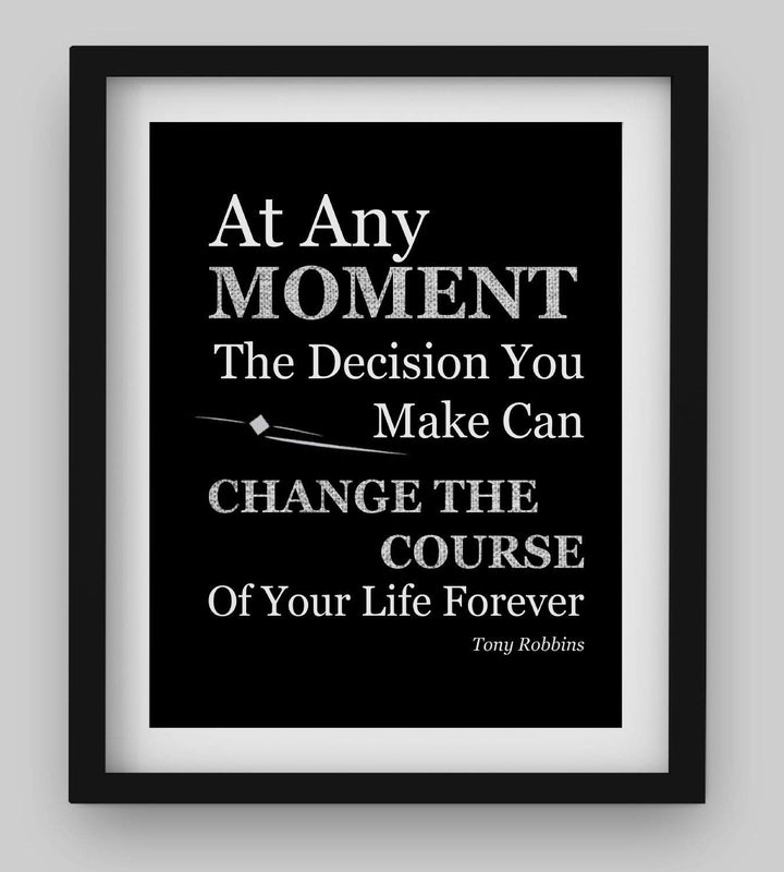 Tony Robbins Quotes-"Decisions Can Change Course of Your Life"- 8 x 10"-Inspirational Poster Print-Ready to Frame. Modern Typographic Wall Art for Home-Office-School D?cor. Perfect Gift of Motivation!