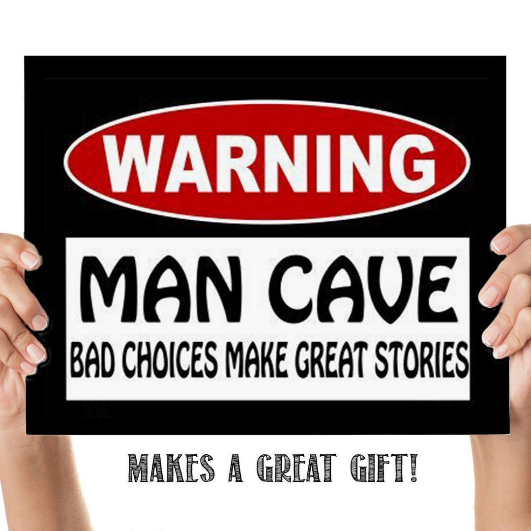 Man Cave Sign-"Bad Choices Make Great Stories" Print- 8 x10" Wall Decor Image- Ready To Frame. Runny Rustic Sign. Great Party Gift- Bar Decor. Perfect for Man Cave-Game Room-Garage- Dorm.
